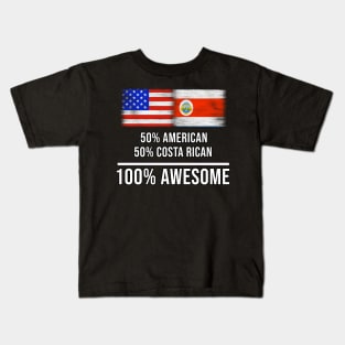 50% American 50% Costa Rican 100% Awesome - Gift for Costa Rican Heritage From Costa Rica Kids T-Shirt